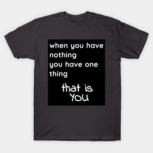 That is you T-Shirt